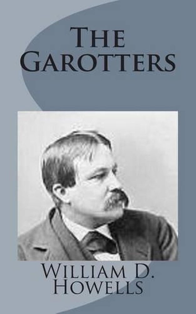The Garotters by William D. Howells (English) Paperback Book