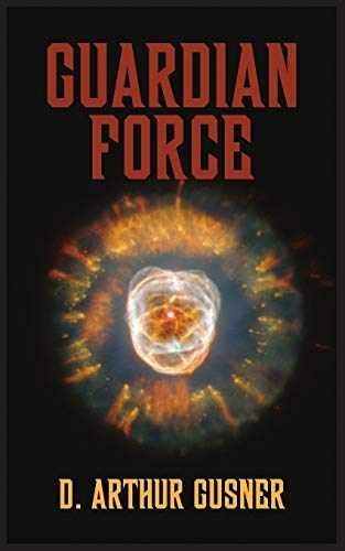 Guardian Force - Paperback, by Gusner D. Arthur - Acceptable