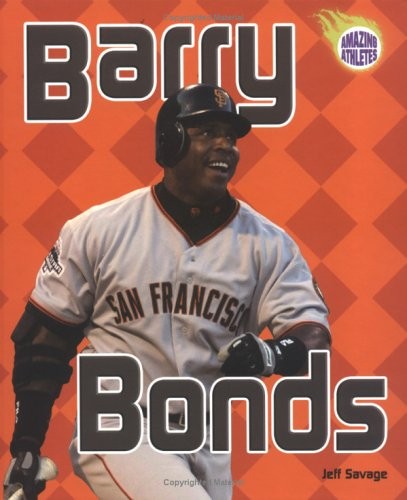 Barry Bonds (Amazing Athletes), Savage, Jeff