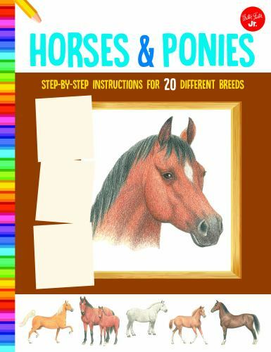 How to Draw Horses & Ponies: Step-by-step instructions for 20 different breeds (