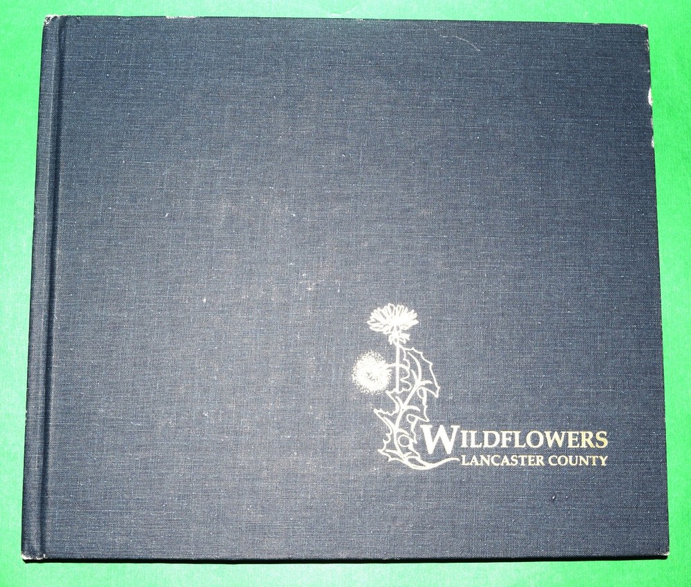 WILDFLOWERS LANCASTER COUNTY 1980 Limited Edition of 1200 First edition