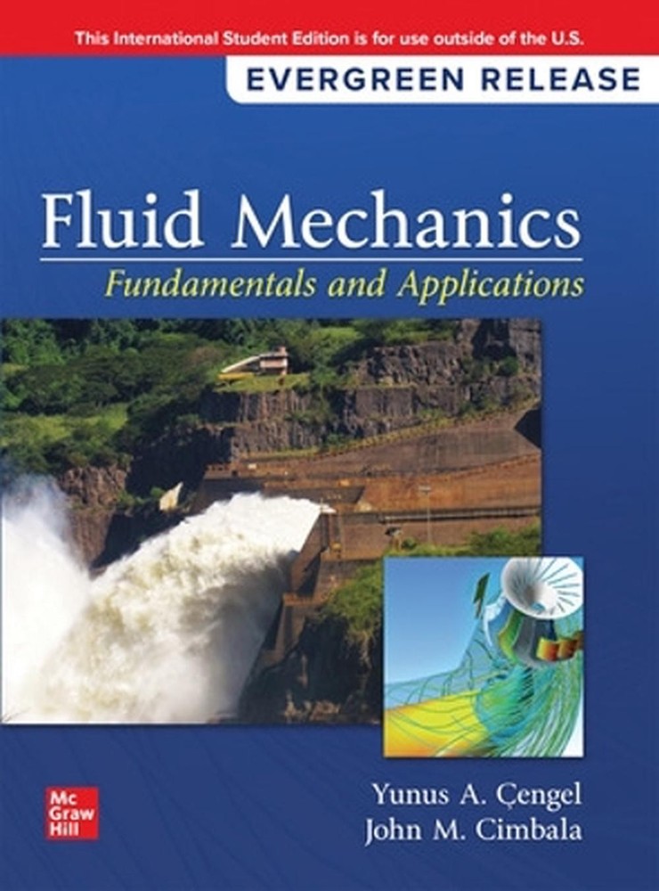Fluid Mechanics: Fundamentals and Applications: 2024 Release ISE 5th Edition by