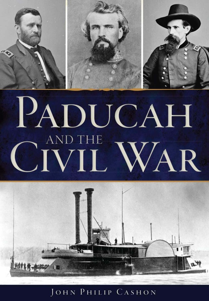 NEW The History Press Paducah and the Civil War, KY 9781467136969 Military Trade