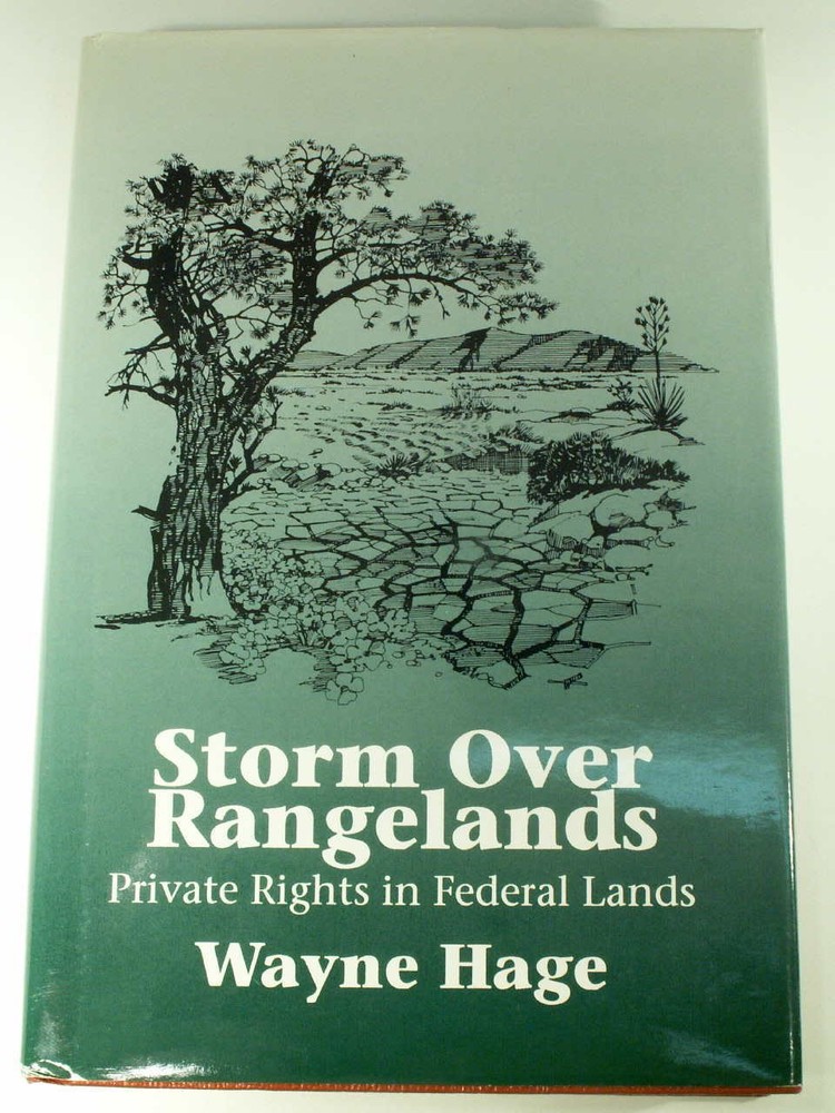 STORM OVER RANGELANDS WAYNE HAGE SIGNED Private Property Rights Federal Lands HC