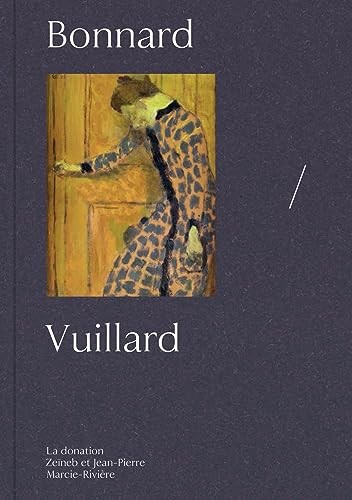 Bonnard / Vuillard: La donation Zeïneb et Jean-Pierre Marcie-Riv... by CollectifFREE US DELIVERY | ISBN: 2081396955 | Quality Books
