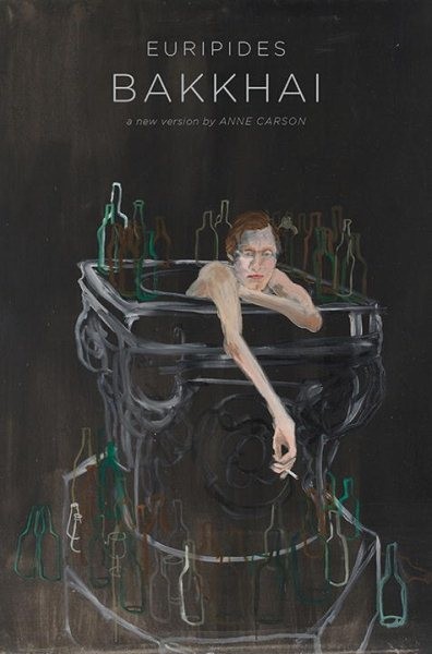 Bakkhai, Hardcover by Euripides; Carson, Anne (TRN), Brand New, Free shipping...