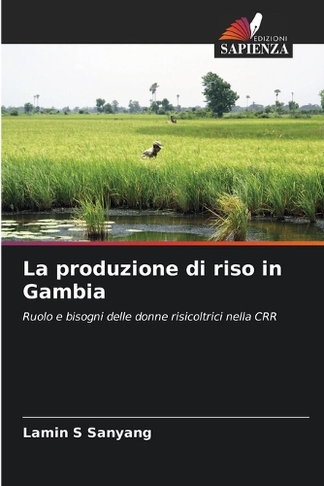 La produzione di riso in Gambia by Lamin S. Sanyang (Italian) Paperback Book