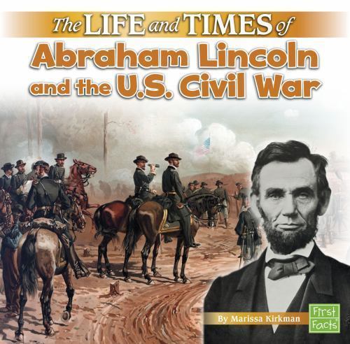 Life and Times of Abraham Lincoln and the U.S. Civil War, Library by Kirkman,...