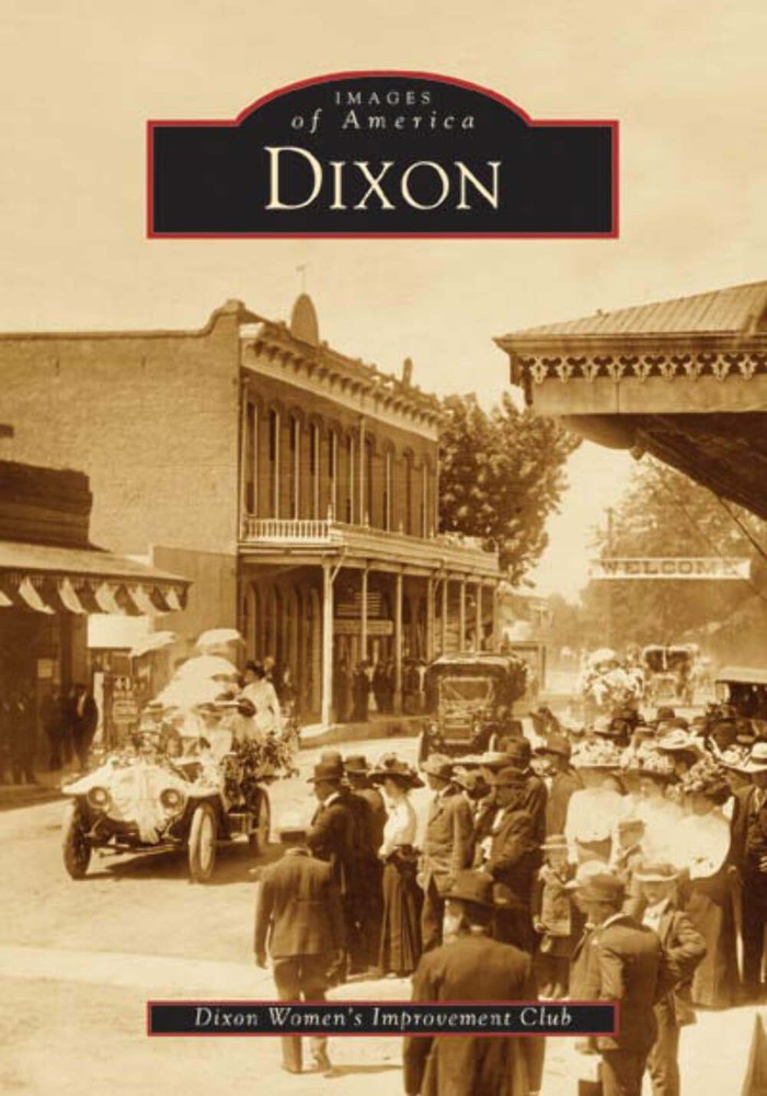 NEW Arcadia Publishing Dixon, CA 9780738529721 Images of America Trade Paperback