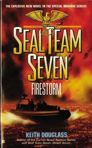 Seal Team Seven, Firestorm by Keith Douglass, Good Book