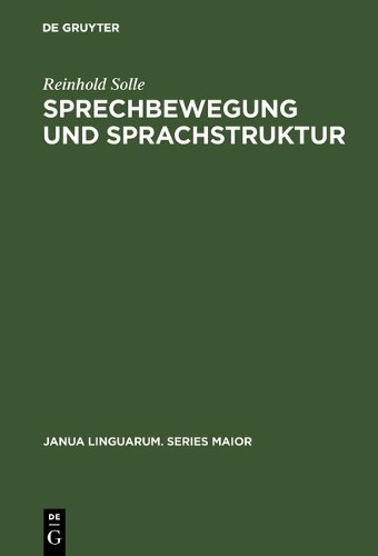 Reinhold Solle Sprechbewegung und Sprachstruktur (Hardback)