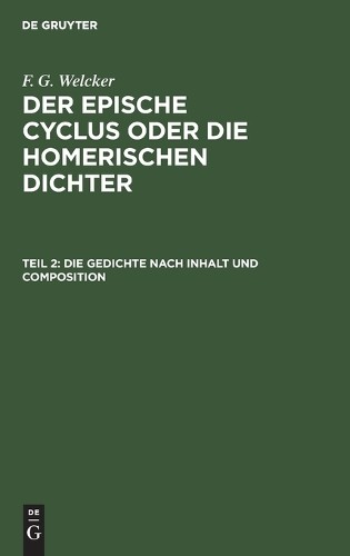 F G Welcker Die Gedichte Nach Inhalt Und Composition (Hardback)Another great item from Rarewaves USA | Free delivery!