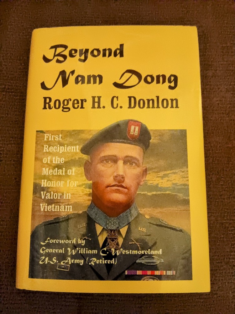 SIGNED, Inscribed, Dated, NEW, Beyond Nam Dong by Roger H. Donlon (1999, HC)