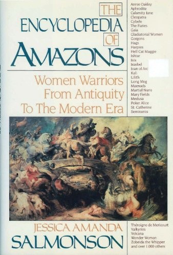 The Encyclopedia of Amazons: Women Warriors ... by Salmonson, Jessica A HardbackFREE US DELIVERY | ISBN: 1557784205 | Quality Books