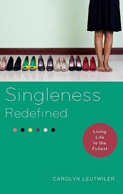 Singleness Redefined: Living Life to the Fullest by Leutwilercampbell, Carolynby Leutwilercampbell, Carolyn | PB | LikeNew