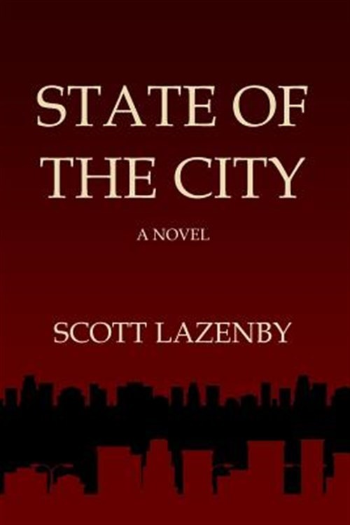 State of the City, Paperback by Lazenby, Scott, Brand New, Free shipping in t...