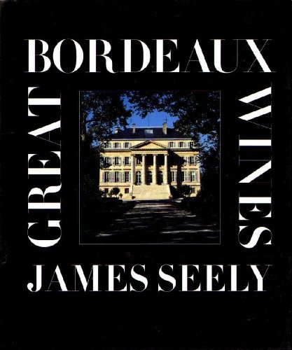 Great Bordeaux Wines by Seely, James Hardback Book The Fast Free Shipping