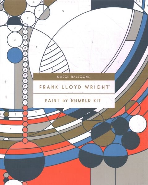 Frank Lloyd Wright March Balloons Paint by Number Kit, Toy by Wright, Frank L...