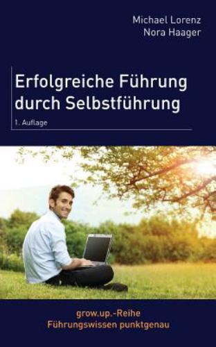 Erfolgreiche F&uuml;hrung Durch Selbstf&uuml;hrung, Paperback by Lorenz, Mich...