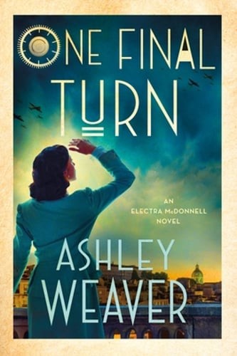 One Final Turn: An Electra McDonnell Novel by Ashley Weaver: Used