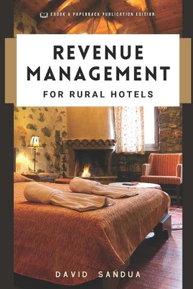 Revenue Management for Rural Hotels by David Sandua Paperback Book