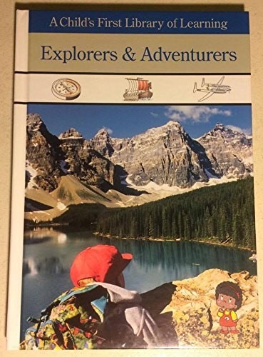 Explorers and Adventurers: A Child's First Library of Learning by Time-Life Book