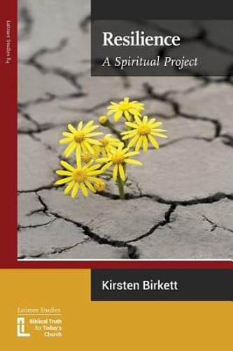 Resilience: A Spiritual Project by Kirsten Birkett: New