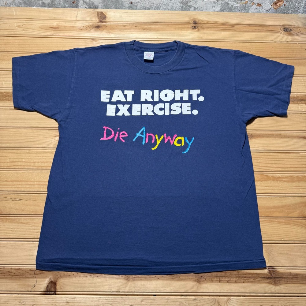 Vintage 90s Eat Right Exercise Die Anyway Funny Saying Graphic T-Shirt USA - XL