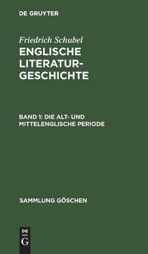 Friedrich Schubel Die alt- und mittelenglische Periode (Hardback)