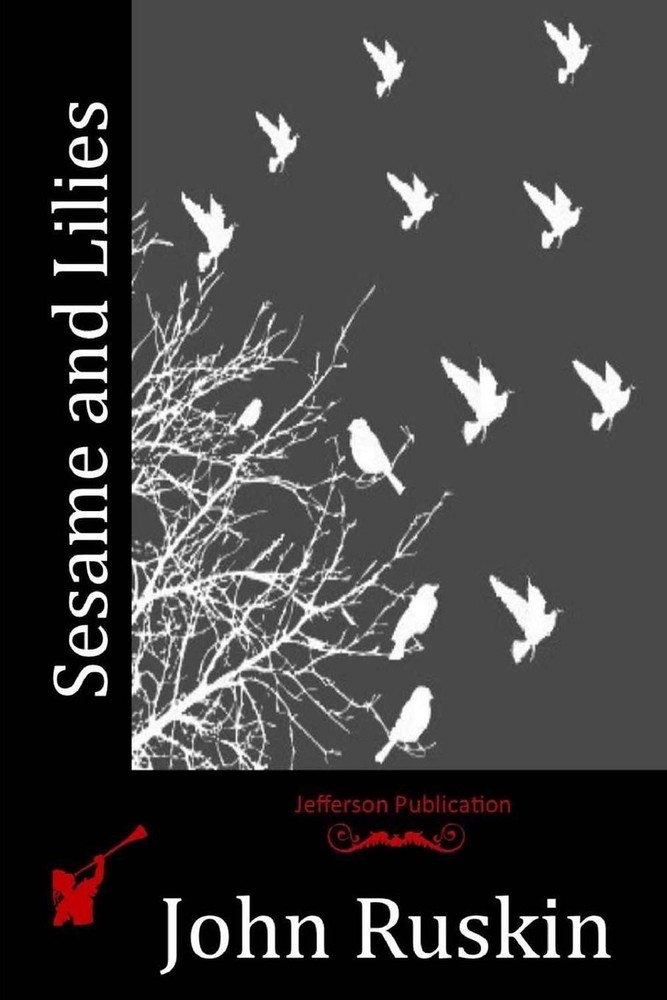 Sesame and Lilies by John Ruskin (English) Paperback Book