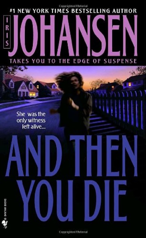 And Then You Die : A Novel Mass Market Paperbound Iris JohansenFree US Delivery | ISBN:0553579983