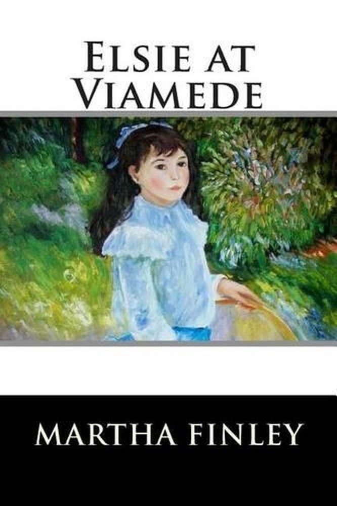 Elsie at Viamede by Martha Finley (English) Paperback Book