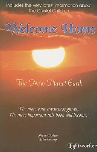 Welcome Home: The New Planet Earth - Paperback By Rother, Steve - VERY GOOD