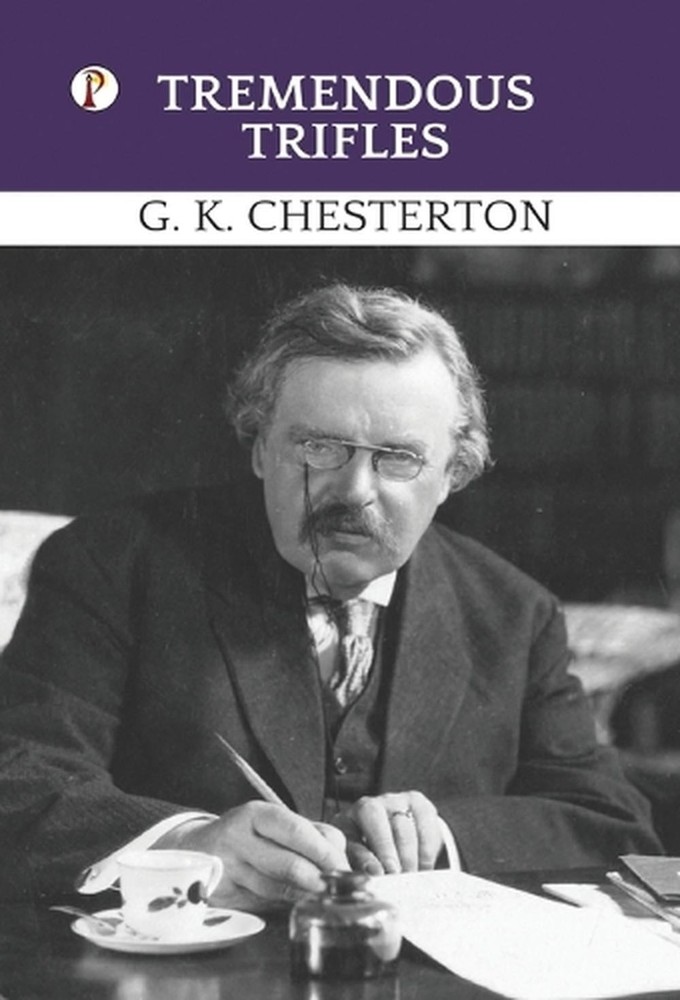 Tremendous Trifles by G.K. Chesterton Hardcover Book