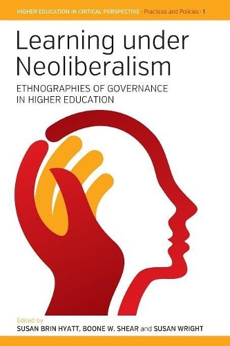 Susan B. Hyatt Learning Under Neoliberalism (Paperback)