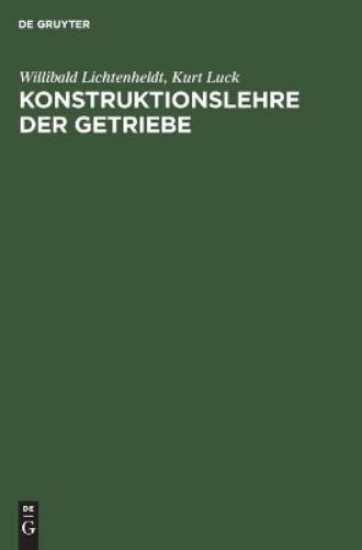 Willibald Lichtenheldt Kurt Luck Konstruktionslehre Der Getriebe (Hardback)