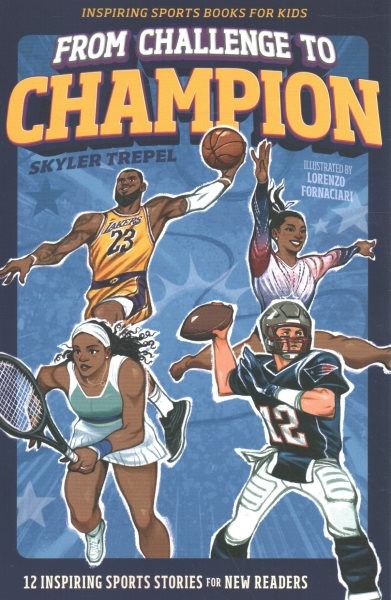 From Challenge to Champion : 12 Inspiring Sports Stories for New Readers, Pap...