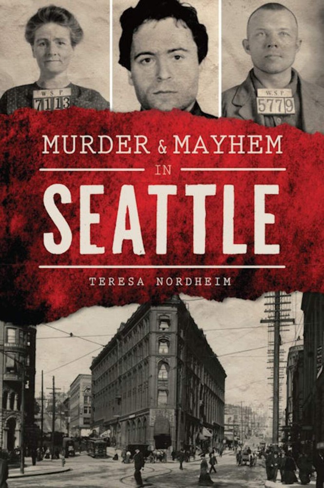 NEW The History Press Murder & Mayhem in Seattle, WA 9781467136600 Murder & Mayh
