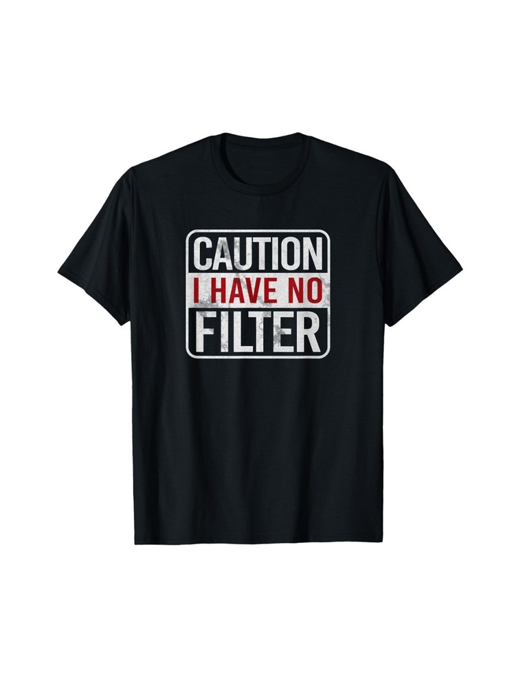 Caution I have no filter Funny sarcastic humor Short Sleeve T-Shirt