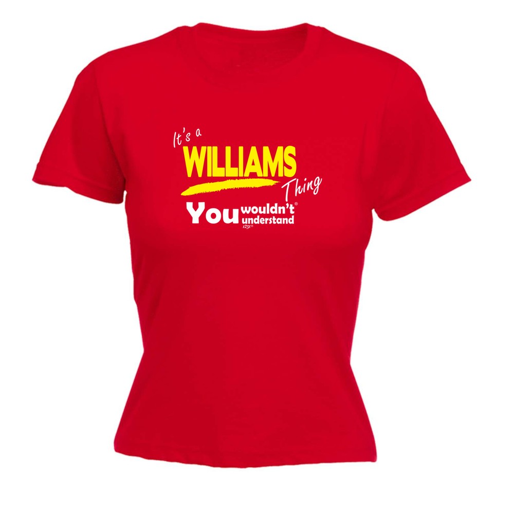 Williams V1 Surname Thing - Womens T Shirt Funny T-Shirt Novelty gift tshirt