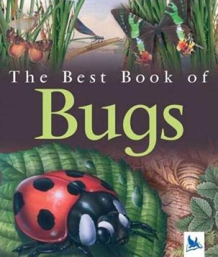 The Best Book of Bugs - Paperback By Llewellyn, Claire - GOOD