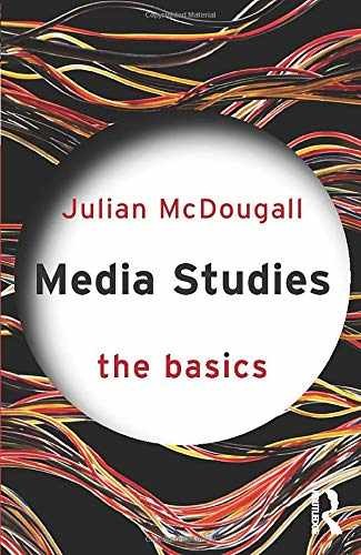 Media Studies: The Basics - Paperback, by McDougall Julian - Very Good
