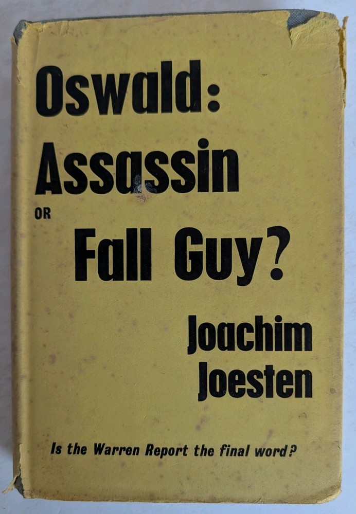 Oswald : Assassin or Fall Guy? by Joachim Joesten 1964 Hardcover