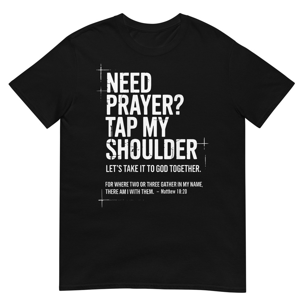 Need Prayer Tap My Shoulder Bible Verse Christian On Back T-Shirt