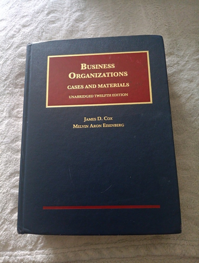 Business Organizations Cases and Materials Twelfth (12th) Edition Cox Eisenberg