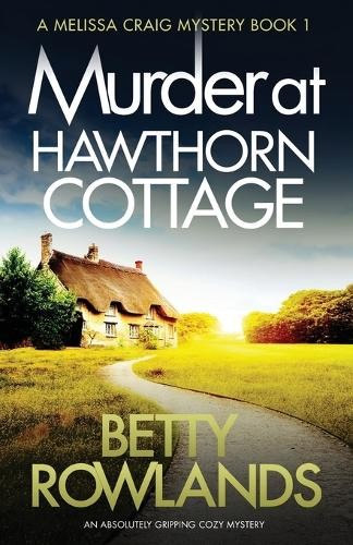 Rowlands Betty Murder at Hawthorn Cottage (Paperback) Melissa Craig MysteryAnother great item from Rarewaves USA | Free delivery!