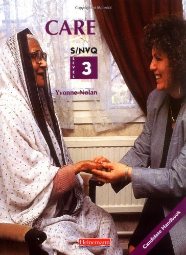 Care: Candidate Book: S/NVQ Level 3 By Yvonne Nolan