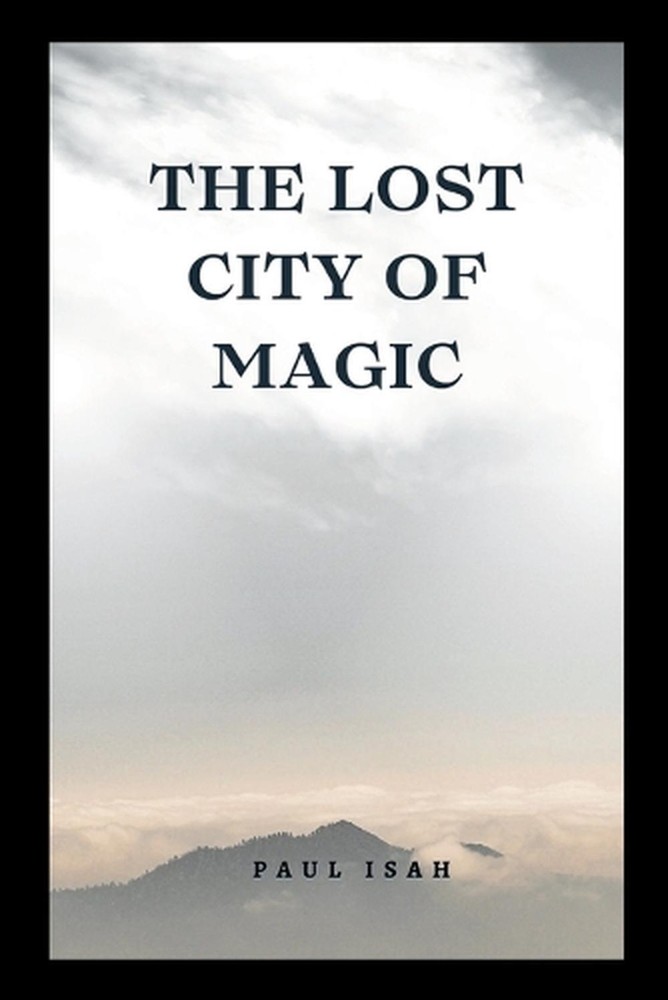 The Lost City of Magic by Isah Paperback Book