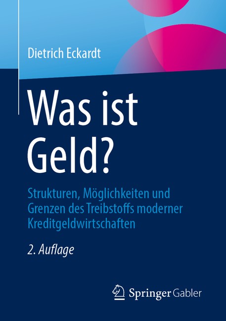 Was Ist Geld?: Strukturen, M?Glichkeiten Und Grenzen Des Tre...
