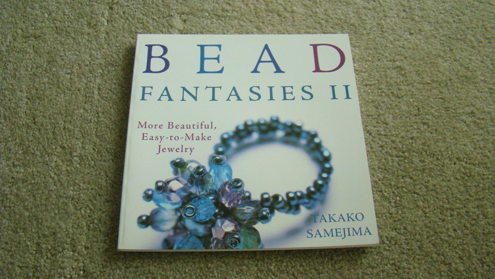 Bead Fantasies II: More Beautiful, Easy-to-Make Jewelry
